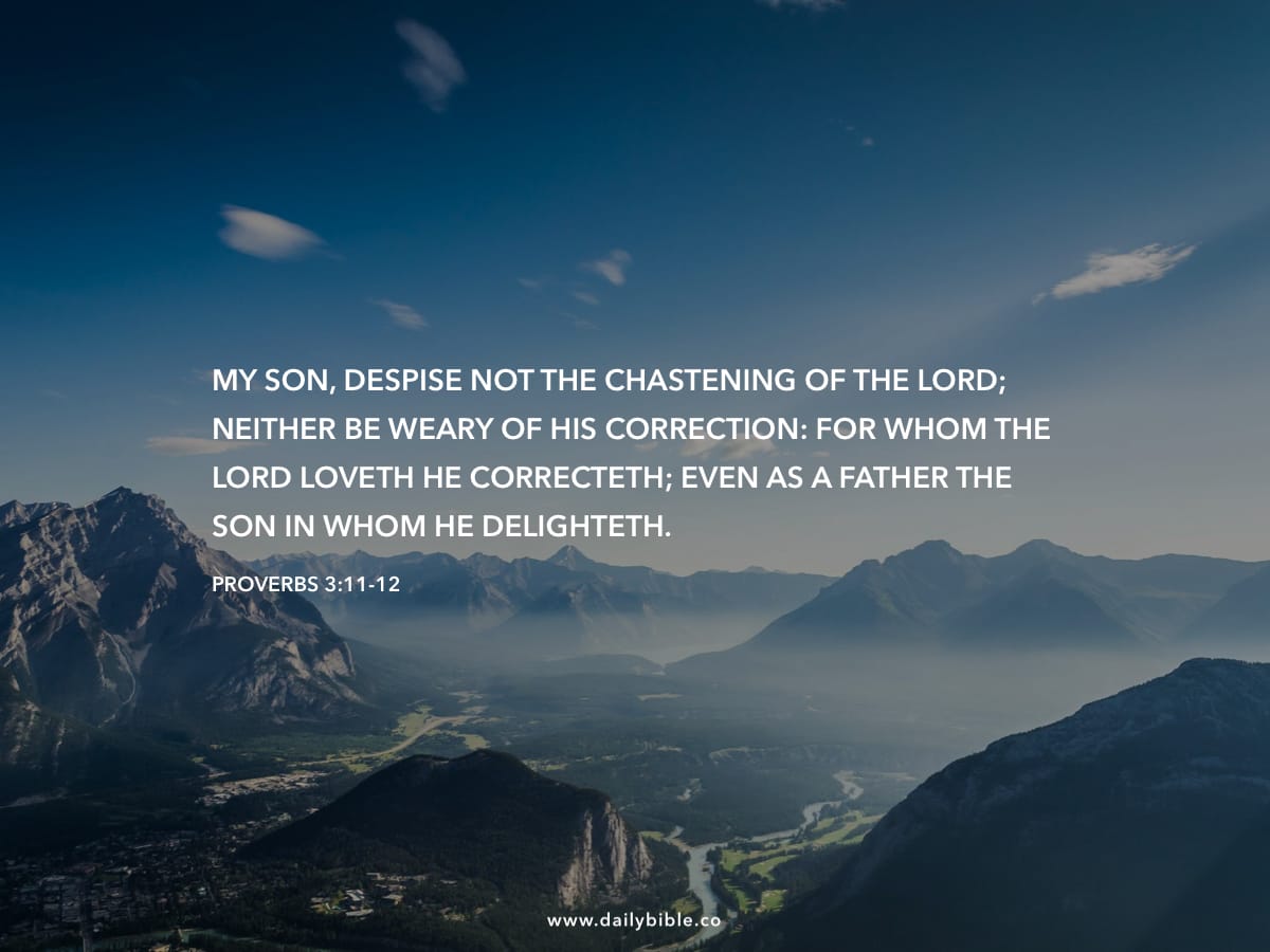 Proverbs 3 11 12 Daily Bible Inspirations Proverbs 3 11 12 Daily Bible Inspirations