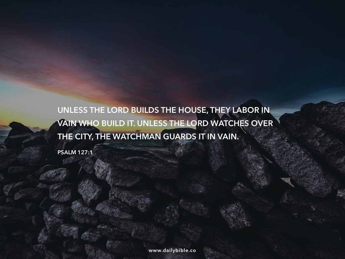 Psalm 127 1 Daily Bible Inspirations psalm-127-1-daily-bible-inspirations