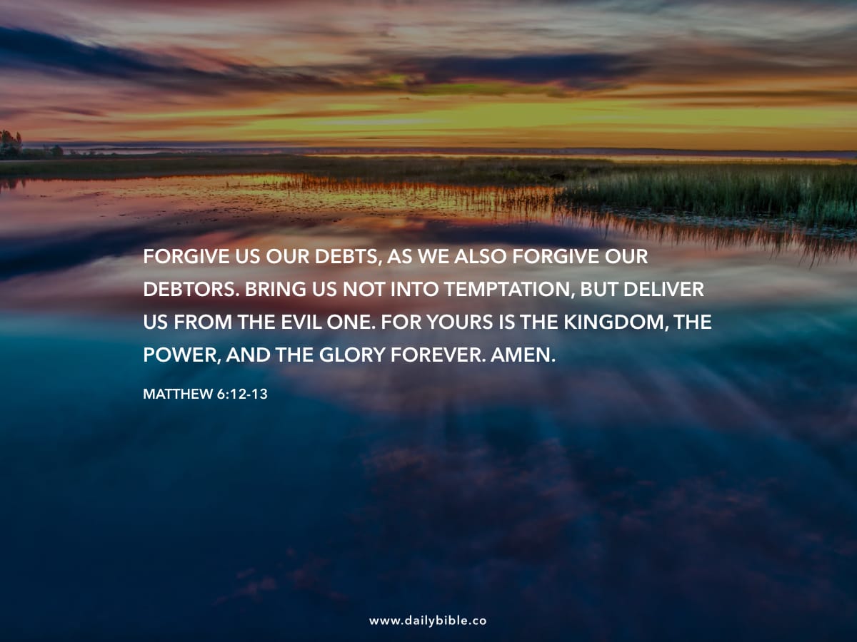 Matthew 6 12 13 Daily Bible Inspirations Matthew 6 12 13 Daily Bible Inspirations