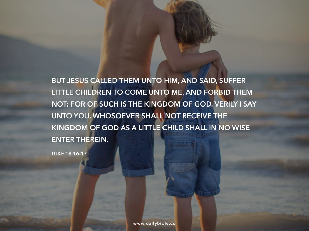 Luke 18 16 17 Daily Bible Inspirations Luke 18 16 17 Daily Bible Inspirations