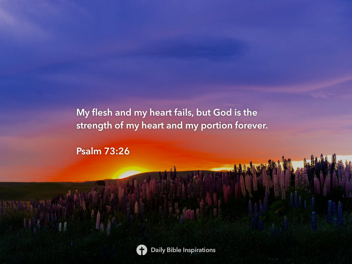 Psalm 73:26 - Daily Bible Inspirations