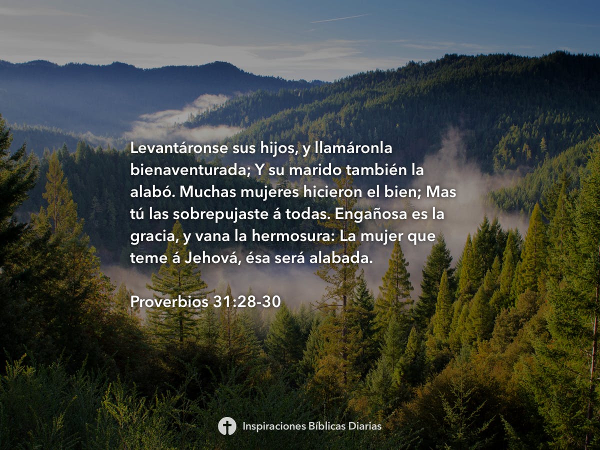 Proverbios 31 28 30 Inspiraciones Biblicas Diarias