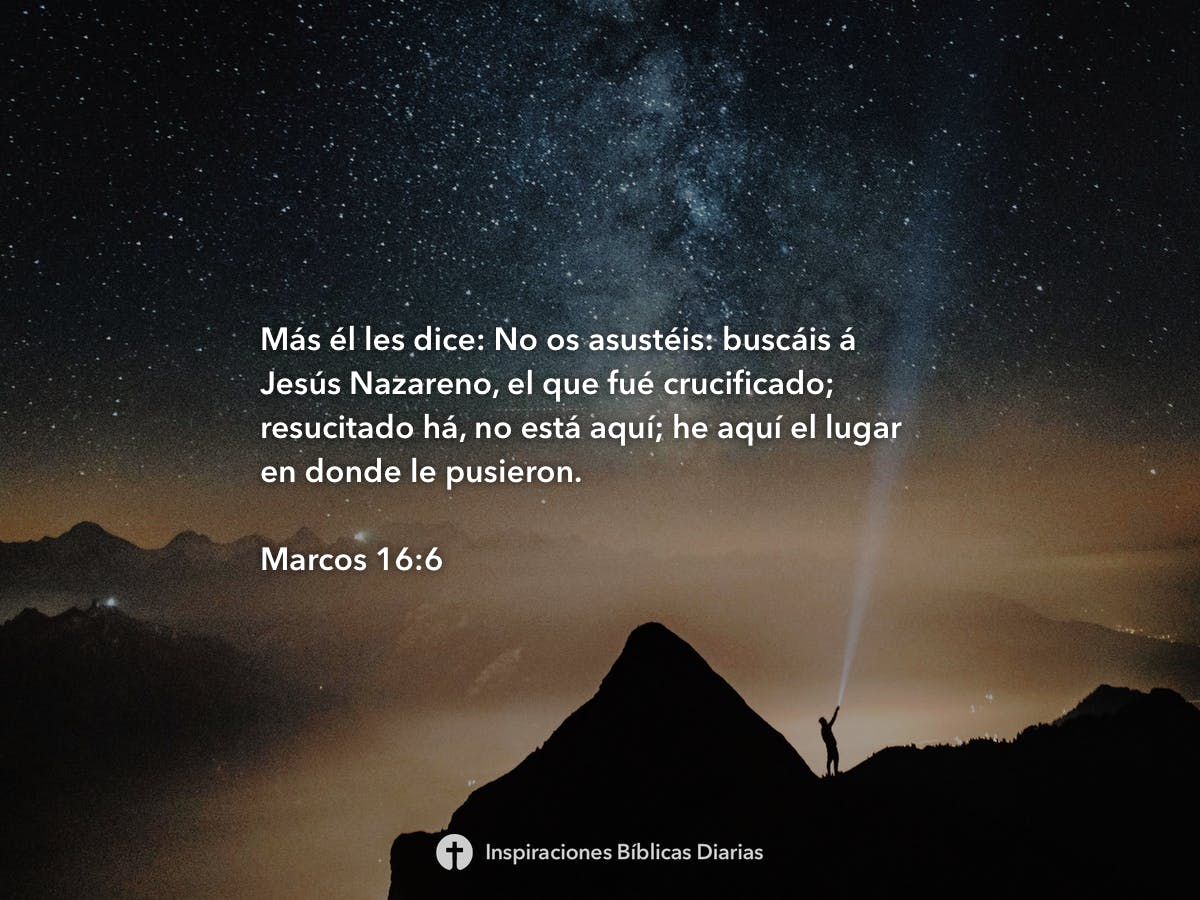 Marcos 16:6 - Inspiraciones Bíblicas Diarias