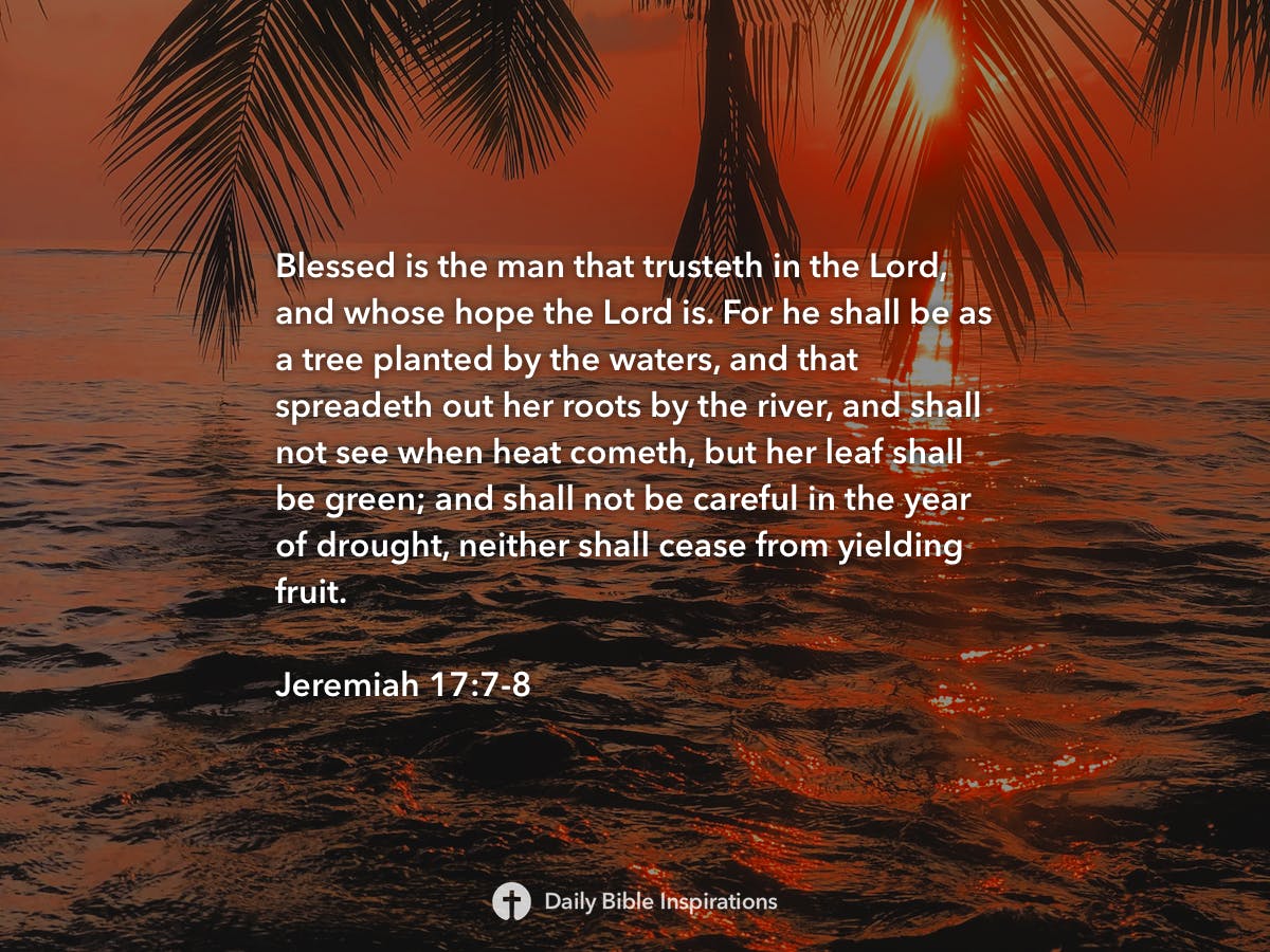 Jeremiah 17:7-8 - Daily Bible Inspirations