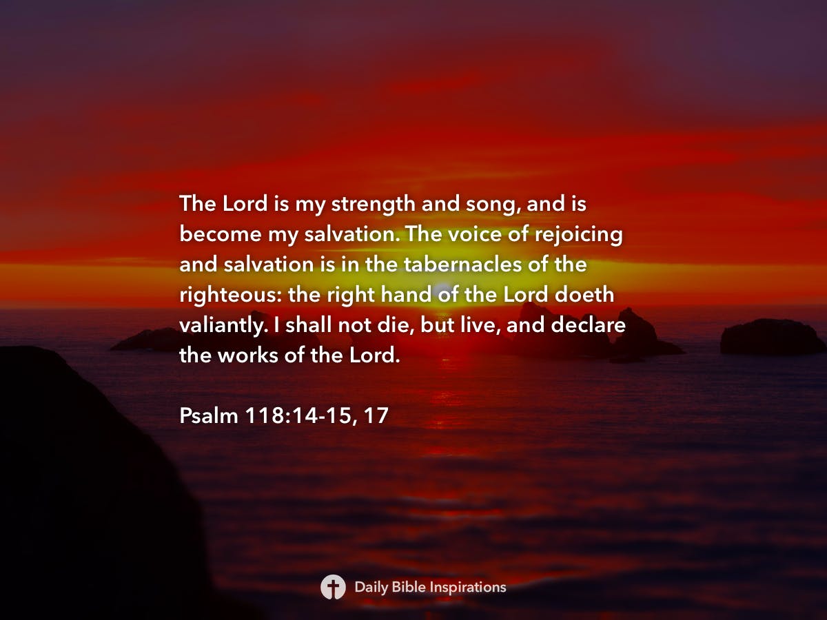 psalm-118-14-15-17-daily-bible-inspirations