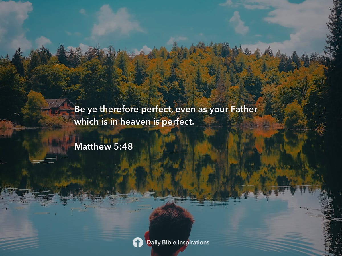 matthew-5-48-be-you-therefore-perfect-even-as-your-father-which-is-in