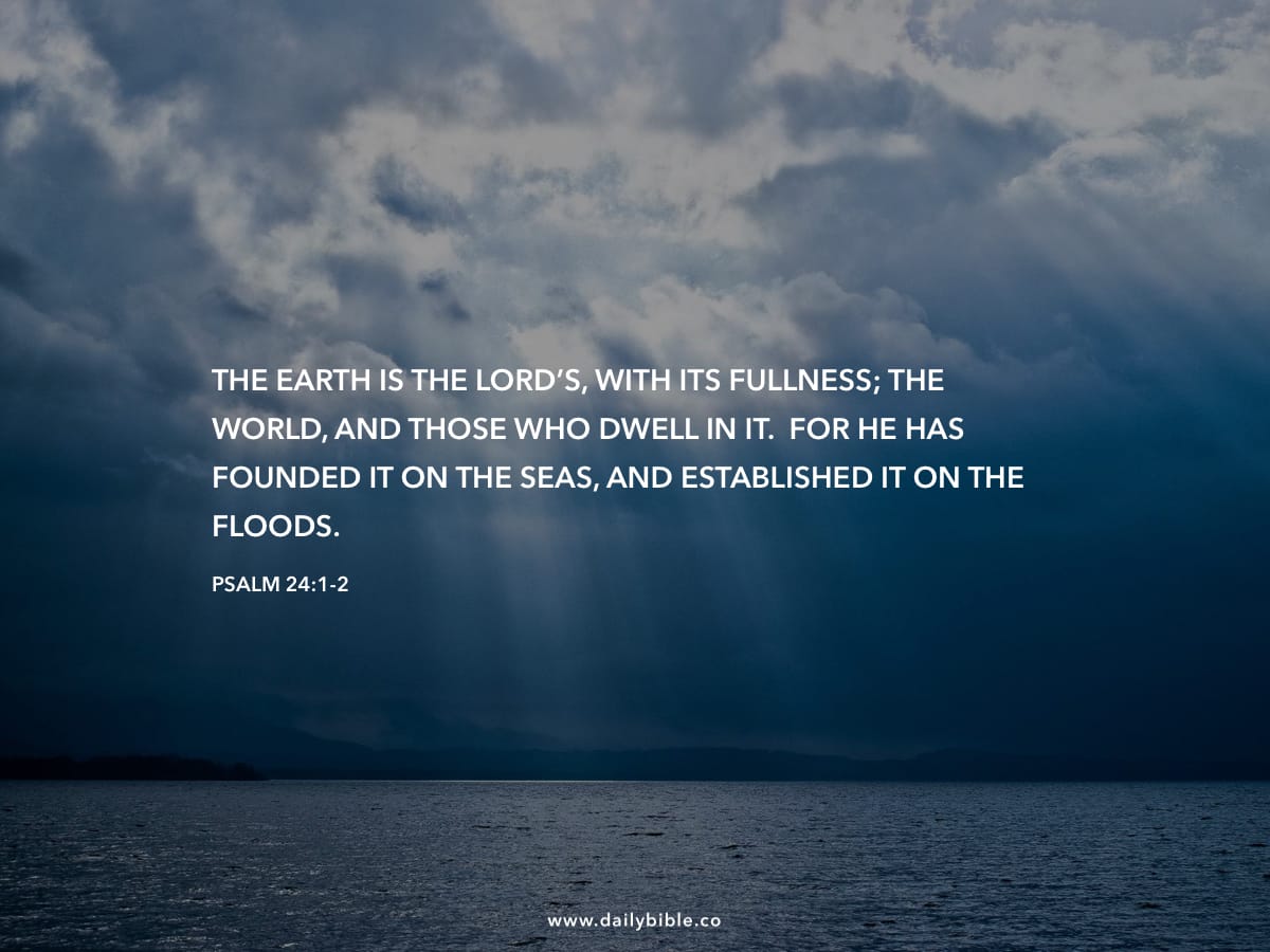 Psalm 24:1-2 - Daily Bible Inspirations