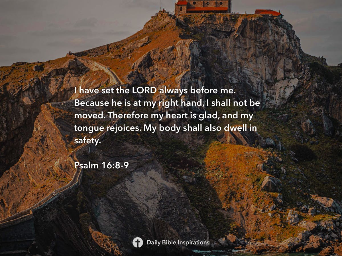 Psalm 16:8-9 | Daily Bible Inspirations