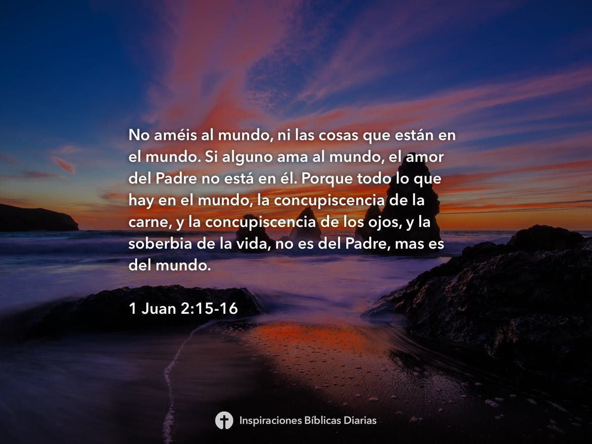 1-juan-2-15-16-inspiraciones-b-blicas-diarias
