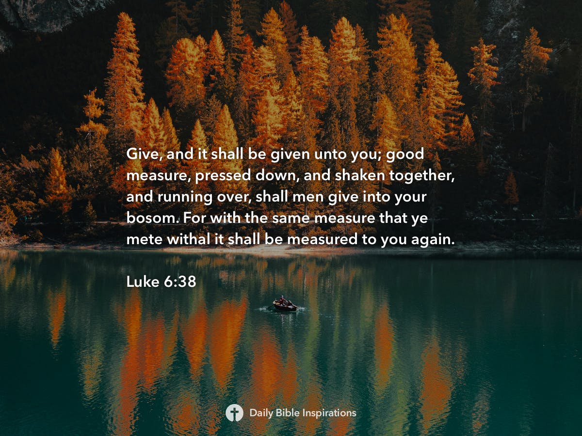 Luke 6 38 daily bible inspirations