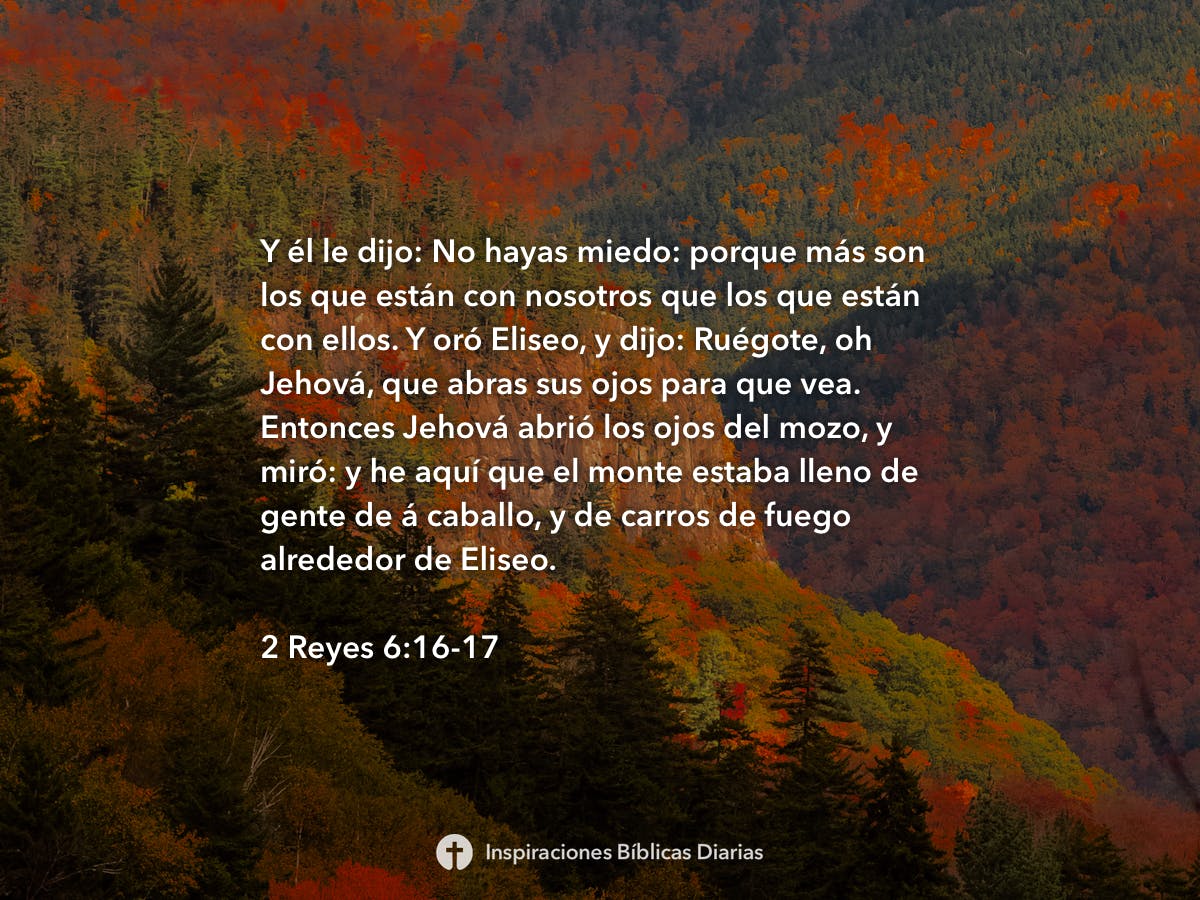 2 Reyes 6:16-17 - Inspiraciones Bíblicas Diarias